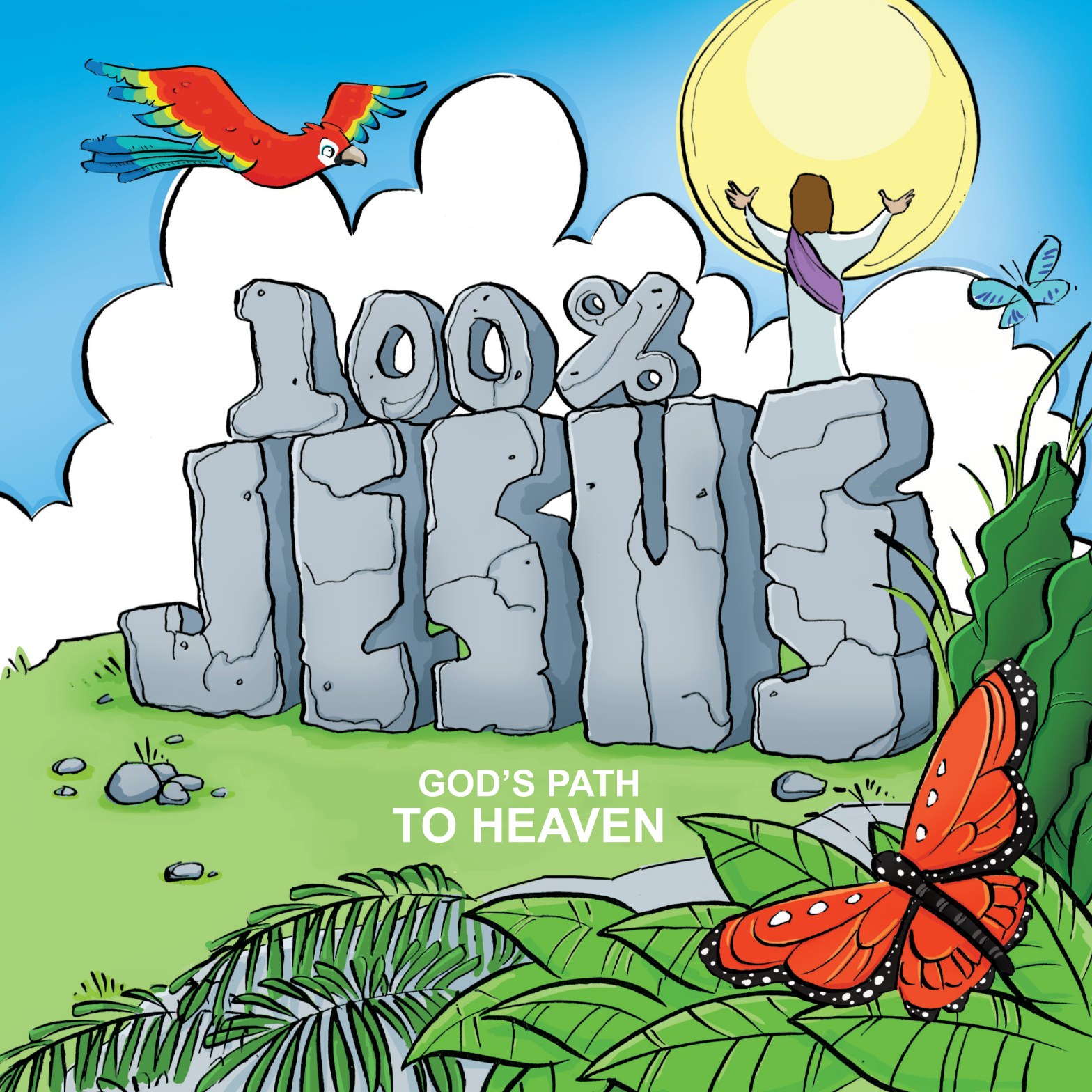 100 Percent Jesus Flipbook - God's Path To Heaven